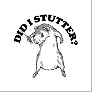 Did I Stutter? Posters and Art